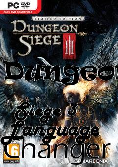 Box art for Dungeon
            Siege 3 Language Changer