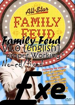 Box art for Family
Feud V1.0 [english] *proper Working* No-cd/fixed Exe