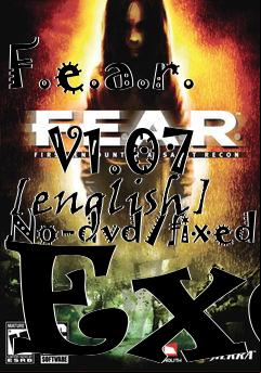 Box art for F.e.a.r.
            V1.07 [english] No-dvd/fixed Exe