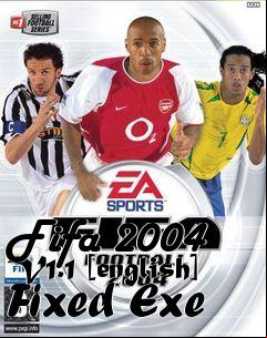 Box art for Fifa
2004 V1.1 [english] Fixed Exe