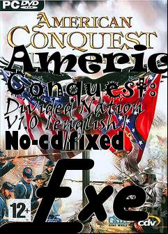 Box art for American
Conquest: Divided Nation V1.0 [english] No-cd/fixed Exe