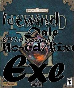Box art for Icewind
      Dale 2 V1.0 [spanish] No-cd/fixed Exe
