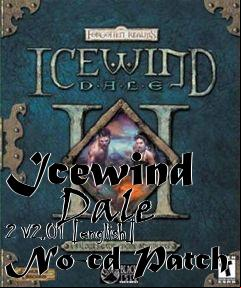 Box art for Icewind
      Dale 2 V2.01 [english] No-cd Patch