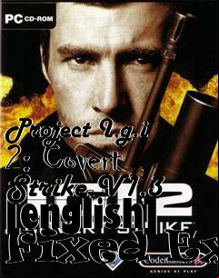 Box art for Project
I.g.i
2: Covert Strike V1.3 [english] Fixed Exe