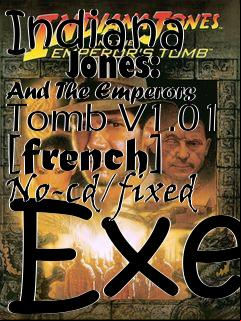 Box art for Indiana
      Jones: And The Emperors Tomb V1.01 [french] No-cd/fixed Exe