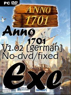 Box art for Anno
            1701 V1.02 [german] No-dvd/fixed Exe