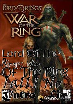 Box art for Lord
Of The Rings: War Of The Ring [all] No Intro Fix