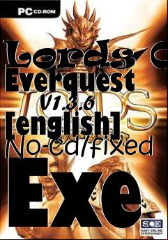 Box art for Lords Of Everquest
      V1.3.6 [english]
No-cd/fixed Exe