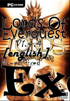 Box art for Lords Of Everquest
      V1.4.4 [english]
No-cd/fixed Exe