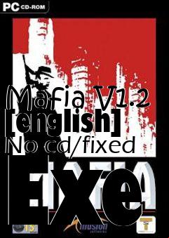 Box art for Mafia
V1.2 [english] No-cd/fixed Exe