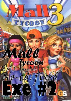 Box art for Mall
            Tycoon 3 V1.0 [english] No-cd/fixed Exe #2
