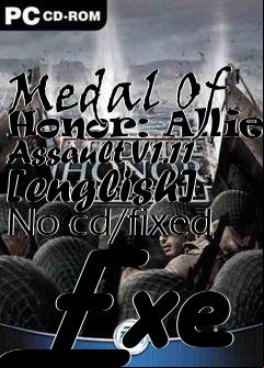 Box art for Medal
Of Honor: Allied Assault V1.11 [english] No-cd/fixed Exe