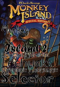 Box art for Monkey
            Island 2 Special Edition: Lechucks Revenge Language Selector