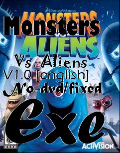 Box art for Monsters
            Vs. Aliens V1.0 [english] No-dvd/fixed Exe