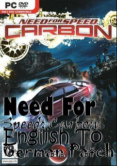 Box art for Need
For Speed: Carbon English To German Patch