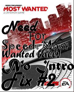 Box art for Need
            For Speed: Most Wanted [all] No Intro Fix #2
