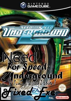 Box art for Need
      For Speed: Underground 2 V1.2 [english] Fixed Exe