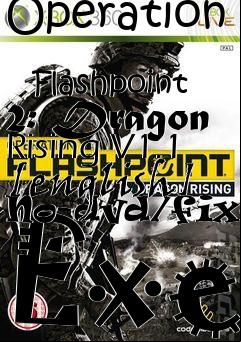 Box art for Operation
            Flashpoint 2: Dragon Rising V1.1 [english] No-dvd/fixed Exe