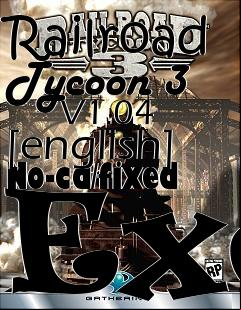 Box art for Railroad Tycoon 3
      V1.04 [english] No-cd/fixed Exe
