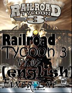 Box art for Railroad Tycoon 3
      V1.05 [english] Fixed Exe