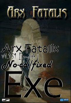 Box art for Arx Fatalis V1.131 [english]
No-cd/fixed Exe