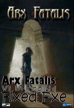 Box art for Arx Fatalis V1.15 [english] Fixed
Exe