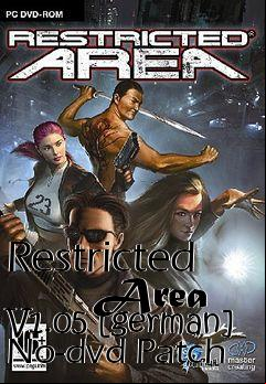 Box art for Restricted
      Area V1.05 [german] No-dvd Patch