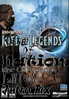 Box art for Rise
            Of Nations: Rise Of Legends [all] No Intro Fix