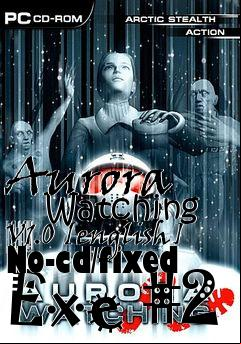 Box art for Aurora
      Watching V1.0 [english] No-cd/fixed Exe #2