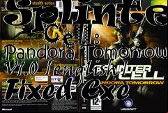 Box art for Splinter
      Cell: Pandora Tomorrow V1.0 [english] Fixed Exe