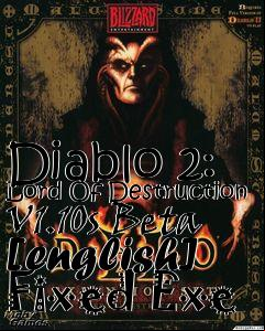 Box art for Diablo
2: Lord Of Destruction V1.10s Beta [english] Fixed Exe