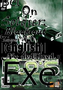Box art for Bet
            On Soldier: Black-out Saigon V1.0 [english] No-dvd/fixed Exe