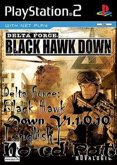 Box art for Delta
Force: Black Hawk Down V1.1.0.10 [english] No-cd Patch