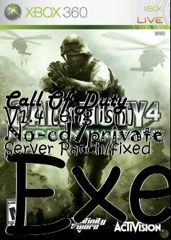 Box art for Call
Of Duty V1.4 [english] No-cd/private Server Patch/fixed Exe