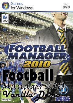 Box art for Football Manager 2010 Vanilla Demo