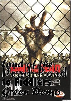 Box art for Land of the Dead: Road to Fiddlers Green Demo