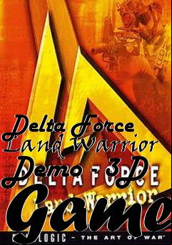 Box art for Delta Force Land Warrior Demo - 3D Game