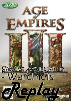 Box art for Saya vs Avantgarde - Warchiefs Replay