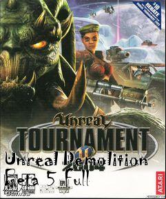 Box art for Unreal Demolition Beta 5 Full