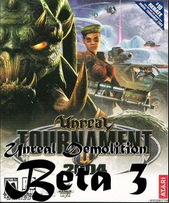 Box art for Unreal Demolition Beta 3