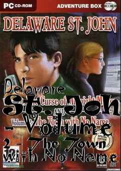 Box art for Delaware St. John - Volume 2 - The Town with No Name 