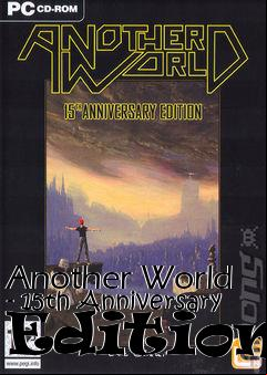 Box art for Another World - 15th Anniversary Edition 
