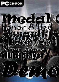 Box art for Medal Of Honor Allied Assault And Spearhead Deluxe Edition Multiplayer Demo