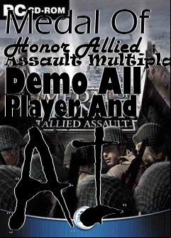 Box art for Medal Of Honor Allied Assault Multiplayer Demo All Player And AI