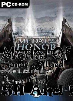 Box art for Medal Of Honor Allied Assault Multiplayer Demo Mod SH And BT