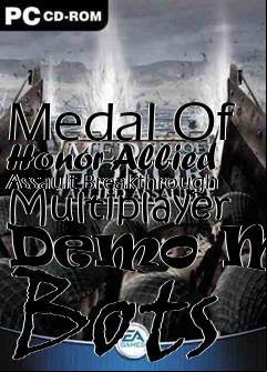 Box art for Medal Of Honor Allied Assault Breakthrough Multiplayer Demo Mod Bots