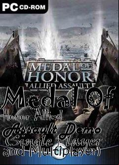 Box art for Medal Of Honor Allied Assault Demo (Single Player and Multiplayer)