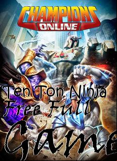 Box art for Ten Ton Ninja Free Full Game