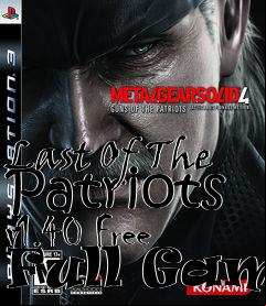 Box art for Last Of The Patriots v1.40 Free Full Game