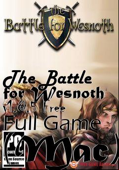 Box art for The Battle for Wesnoth v1.8.5 Free Full Game (Mac)